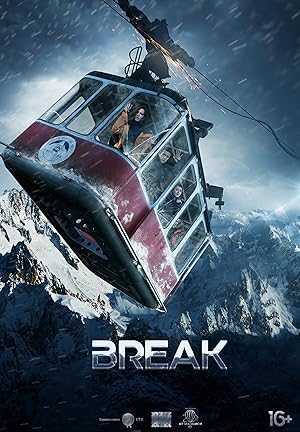 فیلم شکستن Break 2019 دانلود و تماشای آنلاین