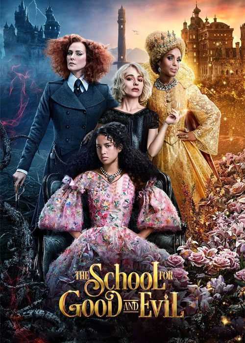 فیلم مدرسه خیر و شر The School for Good and Evil 2022