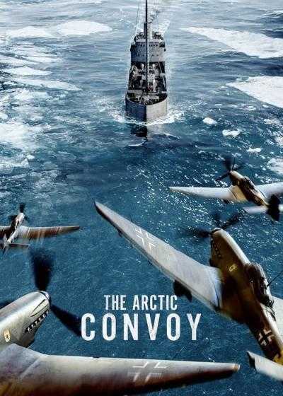 فیلم کاروان قطب شمال The Arctic Convoy 2023