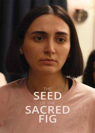 فیلم دانه ی انجیر معابد The Seed of the Sacred Fig 2024