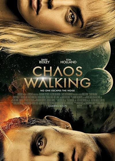 فیلم آشوب متحرک (آشوب مدام) Chaos Walking 2021