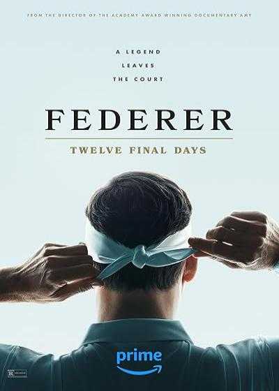 فیلم فدرر: دوازده روز نهایی Federer: Twelve Final Days 2024