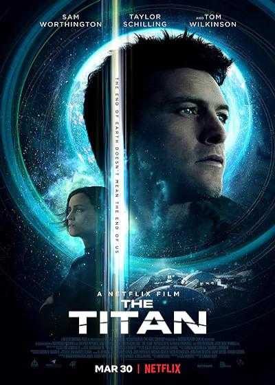 فیلم تیتان (تایتان) The Titan 2018