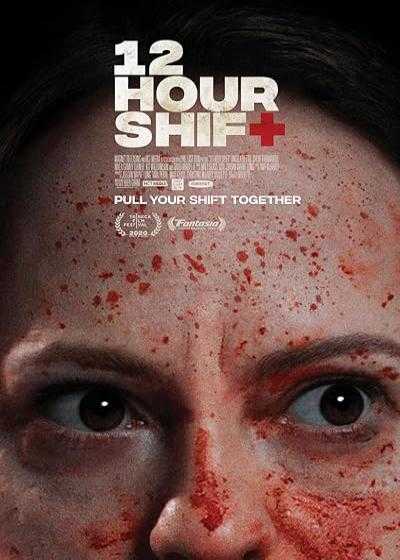 فیلم دوازده ساعت شیفت 12 Hour Shift 2020