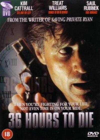 فیلم ۳۶ ساعت تا مرگ 36 Hours to Die 1999