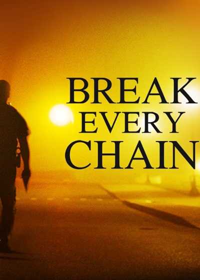 فیلم از هر بندی رها شو Break Every Chain 2021