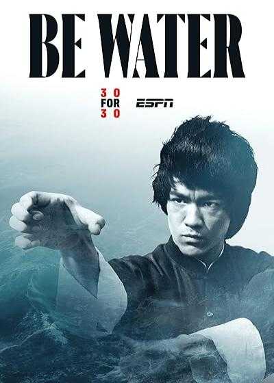 فیلم مثل آب باش Be Water 2020