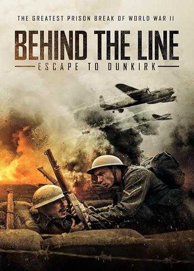 فیلم پشت خط فرار به دانکرک Behind the Line: Escape to Dunkirk 2020