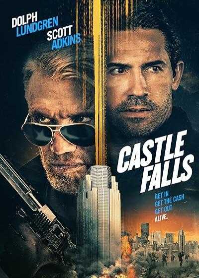 فیلم قلعه سقوط می کند Castle Falls 2021