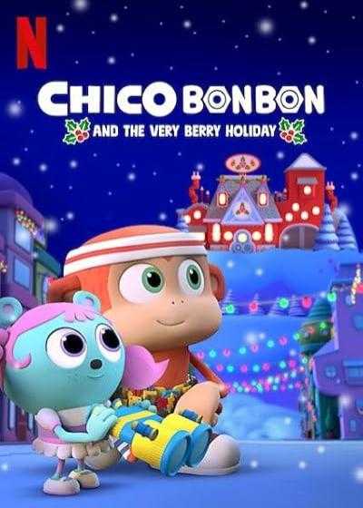 انیمیشن چیکو بن بن و تعطیلات وری بری Chico Bon Bon and the Very Berry Holiday 2020