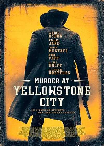 فیلم قتل در شهر یلواستون Murder at Yellowstone City 2022