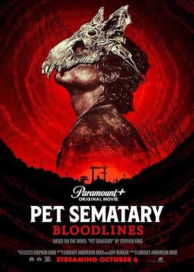 فیلم غبرستان حیوانات خانگی ۲: اصل و نسب Pet Sematary: Bloodlines 2023