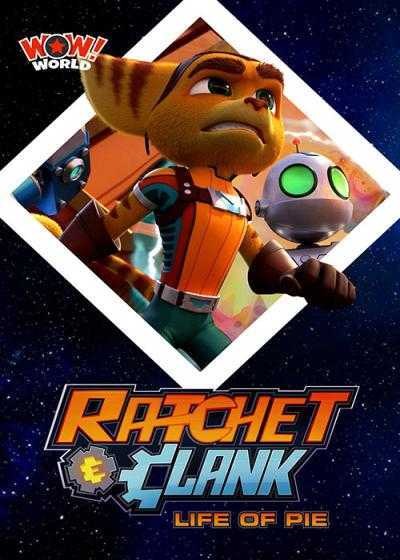 انیمیشن راچت و کلانک: زندگی بهم ریخته Ratchet & Clank: Life of Pie 2021