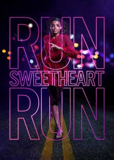 دانلود فیلم بدو عزیزم بدو Run Sweetheart Run 2020 تماشای آنلاین