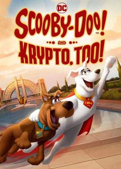 انیمیشن اسکوبی دو! و کریپتو Scooby-Doo! And Krypto, Too! 2023