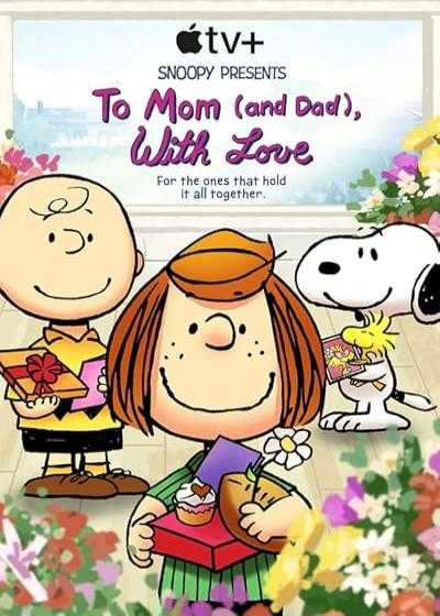 انیمیشن اسنوپی: تقدیم با عشق به مامان (و بابا) Snoopy Presents: To Mom (and Dad), with Love 2022