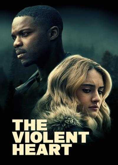 فیلم قلب خشن The Violent Heart 2020