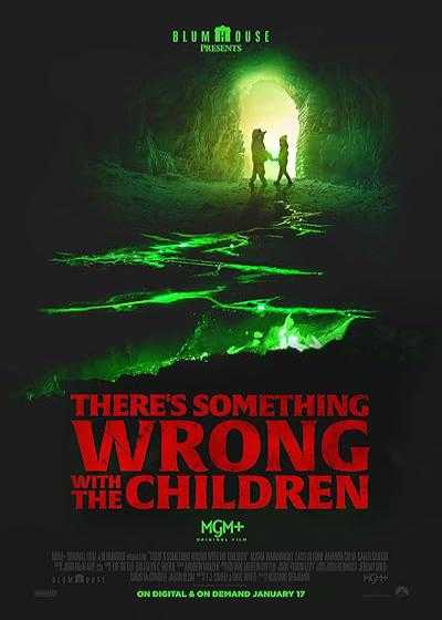 فیلم یک جای کار در مورد بچه ها می لنگد There’s Something Wrong with the Children 2023