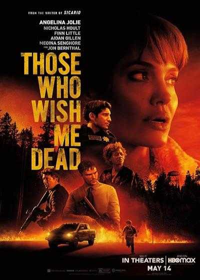 فیلم کسانی که آرزو دارند من بمیرم Those Who Wish Me Dead 2021