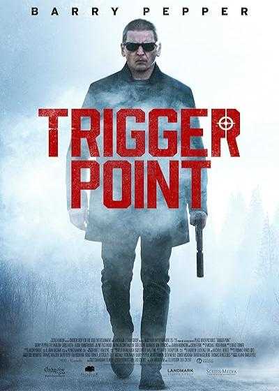 فیلم تریگر پوینت Trigger Point 2021