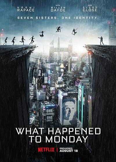 فیلم چه بر سر دوشنبه آمده What Happened to Monday 2017