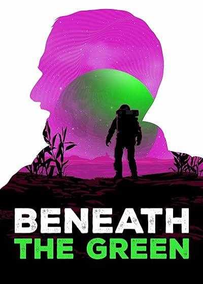 فیلم زیر سبز Beneath the Green 2023