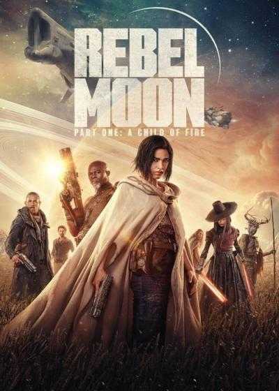 فیلم ماه سرکش – قسمت اول: فرزند آتش Rebel Moon Teil 1: Kind des Feuers 2023