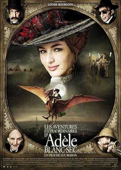 فیلم ماجراهای شگفت انگیز ادل بلانسک The Extraordinary Adventures of Adèle Blanc-Sec 2010