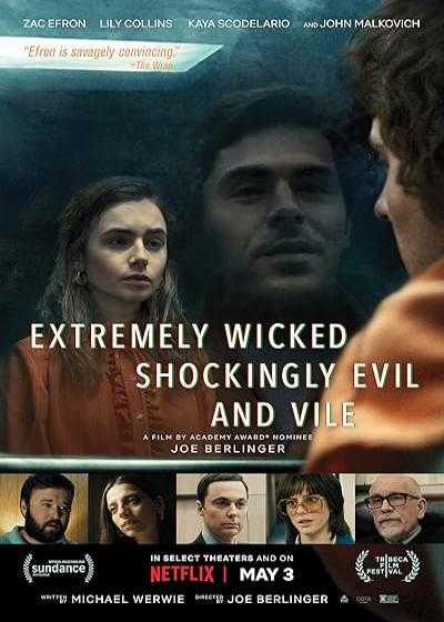 فیلم فوق العاده شرور به طرز شوکه کننده ای شیطانی و پست Extremely Wicked, Shockingly Evil and Vile 2019