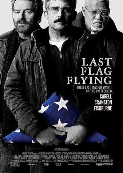 فیلم اهتزاز آخرین پرچم Last Flag Flying 2017