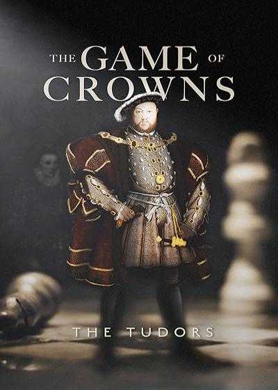 فیلم بازی تاج و تخت: خاندان تودور The Game of Crowns: The Tudors 2023